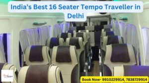 Read more about the article Top Reasons to Hire a 16 Seater Tempo Traveller in Delhi