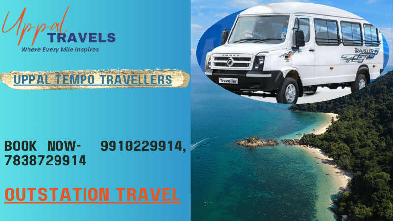 Read more about the article Outstation Travel Made Easy: Planning Your Trip with Uppal Tempo Travellers